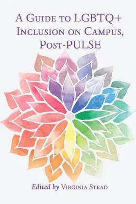 Stead | A Guide to LGBTQ+ Inclusion on Campus, Post-PULSE | E-Book | sack.de