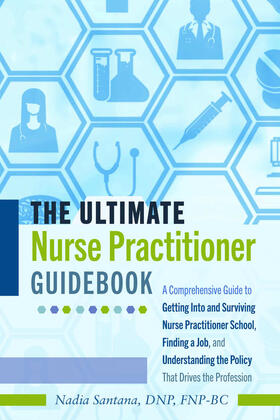 Santana / Santana, DNP, FNP-BC | The Ultimate Nurse Practitioner Guidebook | Buch | 978-1-4331-4927-6 | sack.de
