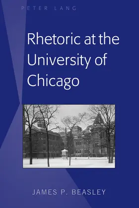 Beasley |  Rhetoric at the University of Chicago | eBook | Sack Fachmedien