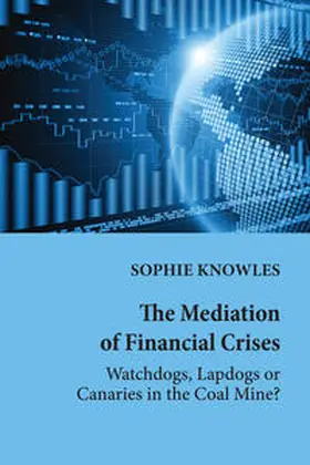 Knowles |  The Mediation of Financial Crises | eBook | Sack Fachmedien