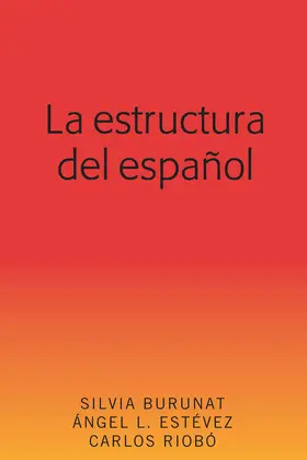 Burunat / Estévez / Riobó | La estructura del español | E-Book | www.sack.de