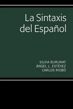 Burunat / Estévez / Riobó |  La Sintaxis del Español | eBook | Sack Fachmedien
