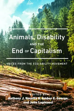 George / Nocella II / Lupinacci | Animals, Disability, and the End of Capitalism | E-Book | sack.de