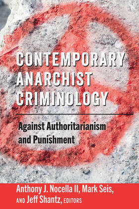 Nocella II / Shantz / Seis | Contemporary Anarchist Criminology | Buch | 978-1-4331-5800-1 | sack.de