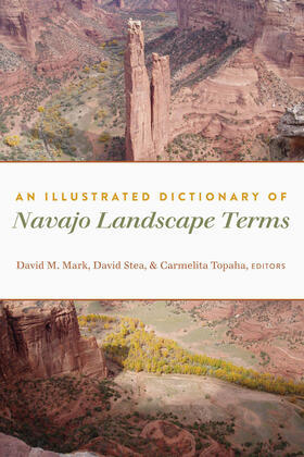 Mark / Stea / Topaha | An Illustrated Dictionary of Navajo Landscape Terms | Buch | 978-1-4331-6057-8 | sack.de
