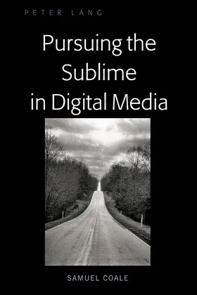 Coale | Pursuing the Sublime in the Digital Age | E-Book | www.sack.de