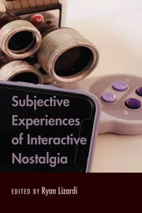 Lizardi | Subjective Experiences of Interactive Nostalgia | E-Book | www.sack.de