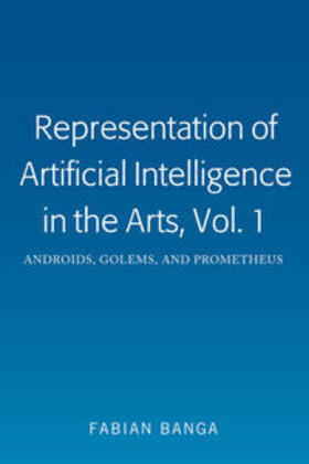 Banga | Representation of Artificial Intelligence in the Arts, Vol. 1 | Buch | 978-1-4331-7224-3 | sack.de