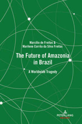 da Silva Freitas / de Freitas | The Future of Amazonia in Brazil | Buch | 978-1-4331-7793-4 | sack.de