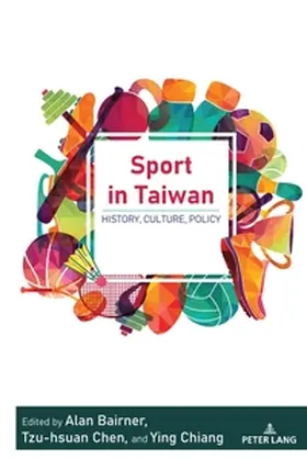 Bairner / Chiang / Chen |  Sport in Taiwan | Buch |  Sack Fachmedien