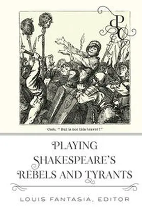 Fantasia |  Playing Shakespeare’s Rebels and Tyrants | eBook | Sack Fachmedien