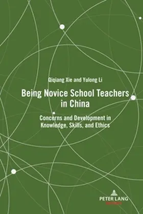 Li / Xie |  Being Novice School Teachers in China | Buch |  Sack Fachmedien