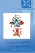 Whalon / Robertson |  Choose the Narrow Path | Buch |  Sack Fachmedien