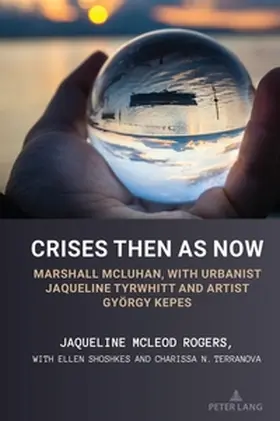 McLeod Rogers / Shoshkes / Terranova |  Crises Then as Now | Buch |  Sack Fachmedien