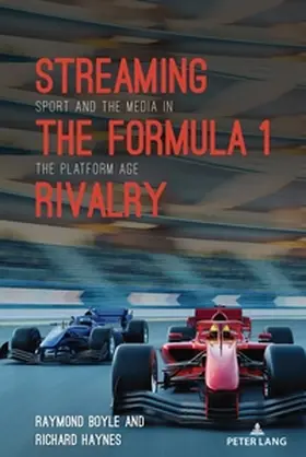 Boyle / Haynes |  Streaming the Formula 1 Rivalry | Buch |  Sack Fachmedien