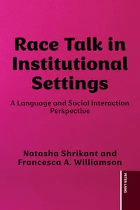 Shrikant / Williamson |  Race Talk in Institutional Settings | Buch |  Sack Fachmedien