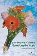  For the Love of Nature | Buch |  Sack Fachmedien