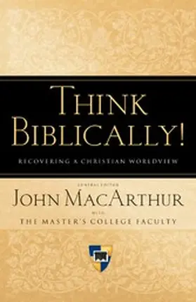MacArthur |  Think Biblically! (Trade Paper) | eBook | Sack Fachmedien