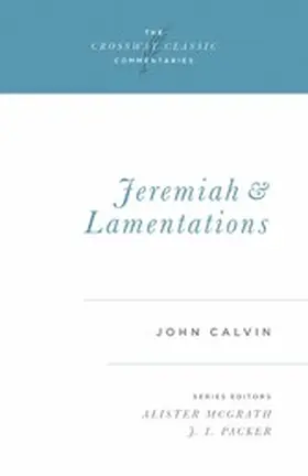 Calvin / McGrath |  Jeremiah and Lamentations | eBook | Sack Fachmedien