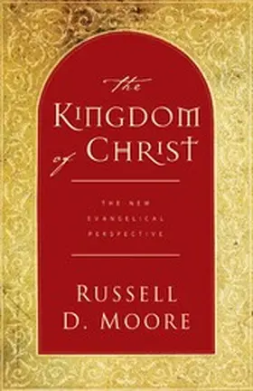 Moore |  The Kingdom of Christ | eBook | Sack Fachmedien