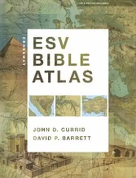 Currid / Barrett |  Crossway ESV Bible Atlas | eBook | Sack Fachmedien