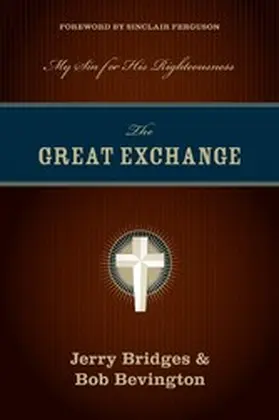 Bridges / Bevington |  The Great Exchange (Foreword by Sinclair Ferguson) | eBook | Sack Fachmedien