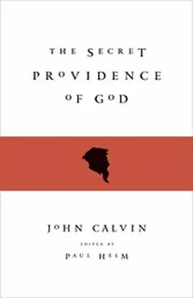 Calvin / Helm |  The Secret Providence of God | eBook | Sack Fachmedien