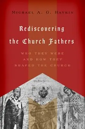Haykin |  Rediscovering the Church Fathers | eBook | Sack Fachmedien