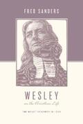 Sanders / Taylor |  Wesley on the Christian Life | eBook | Sack Fachmedien