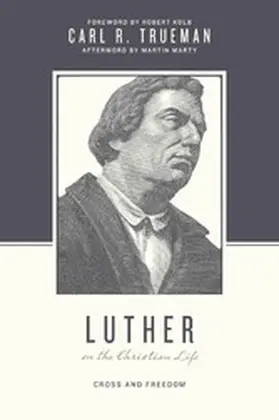 Trueman / Taylor |  Luther on the Christian Life | eBook | Sack Fachmedien