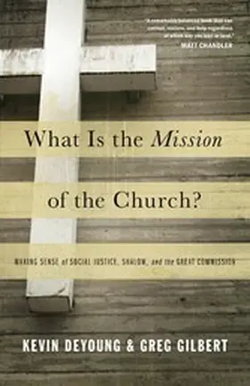 DeYoung / Gilbert |  What Is the Mission of the Church? | eBook | Sack Fachmedien