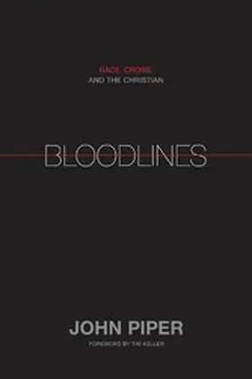 Piper |  Bloodlines (Foreword by Tim Keller) | eBook | Sack Fachmedien