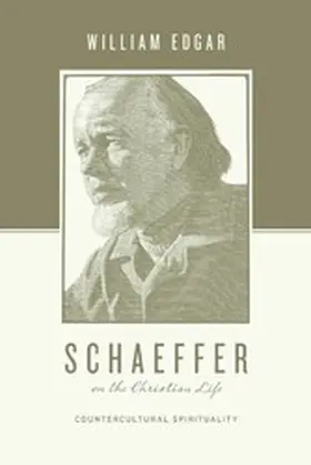 Edgar / Taylor |  Schaeffer on the Christian Life | eBook | Sack Fachmedien