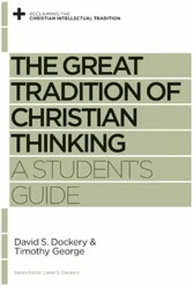 Dockery / George |  The Great Tradition of Christian Thinking | eBook | Sack Fachmedien