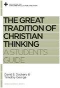Dockery / George |  The Great Tradition of Christian Thinking | eBook | Sack Fachmedien