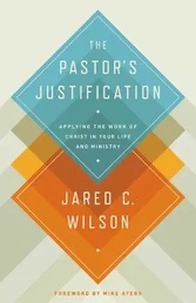 Wilson |  The Pastor's Justification | eBook | Sack Fachmedien
