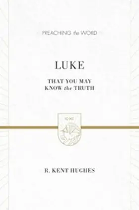 Hughes |  Luke (2 volumes in 1 / ESV Edition) | eBook | Sack Fachmedien