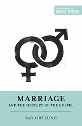 Ortlund |  Marriage and the Mystery of the Gospel | eBook | Sack Fachmedien