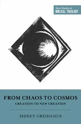 Greidanus / Ortlund |  From Chaos to Cosmos | eBook | Sack Fachmedien