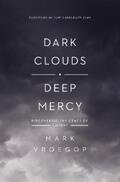 Vroegop |  Dark Clouds, Deep Mercy | eBook | Sack Fachmedien