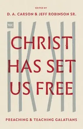 Carson / Robinson Sr. |  Christ Has Set Us Free | eBook | Sack Fachmedien