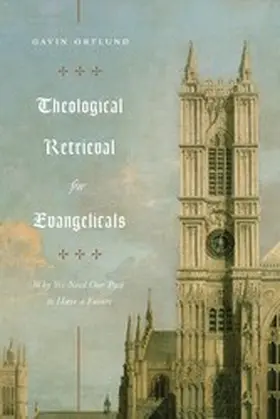Ortlund |  Theological Retrieval for Evangelicals | eBook | Sack Fachmedien