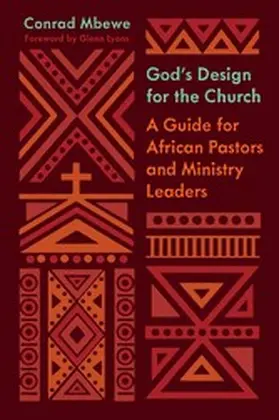 Mbewe |  God's Design for the Church (Foreword by Glenn Lyons) | eBook | Sack Fachmedien