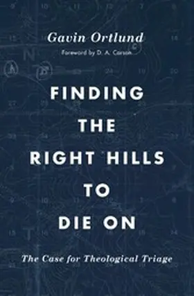Ortlund |  Finding the Right Hills to Die On | eBook | Sack Fachmedien