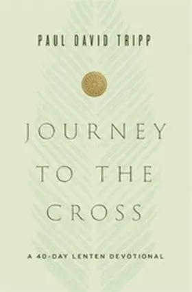 Tripp |  Journey to the Cross | eBook | Sack Fachmedien