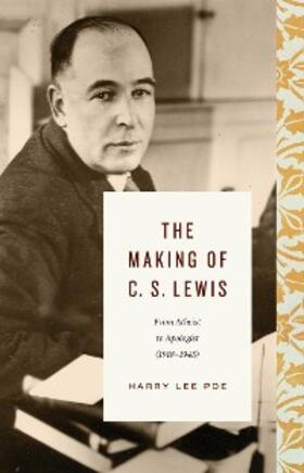 Poe |  The Making of C. S. Lewis (1918–1945) | eBook | Sack Fachmedien