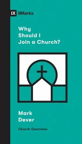 Dever / Emadi |  Why Should I Join a Church? | eBook | Sack Fachmedien