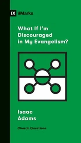 Adams / Emadi |  What If I'm Discouraged in My Evangelism? | eBook | Sack Fachmedien