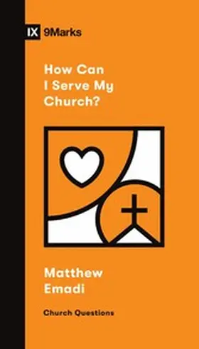 Emadi |  How Can I Serve My Church? | eBook | Sack Fachmedien