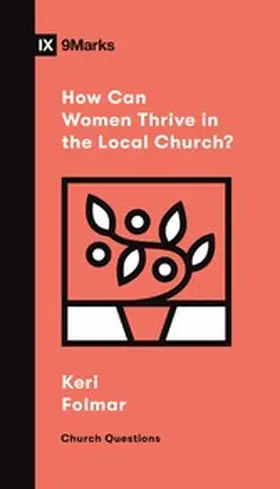 Folmar |  How Can Women Thrive in the Local Church? | eBook | Sack Fachmedien